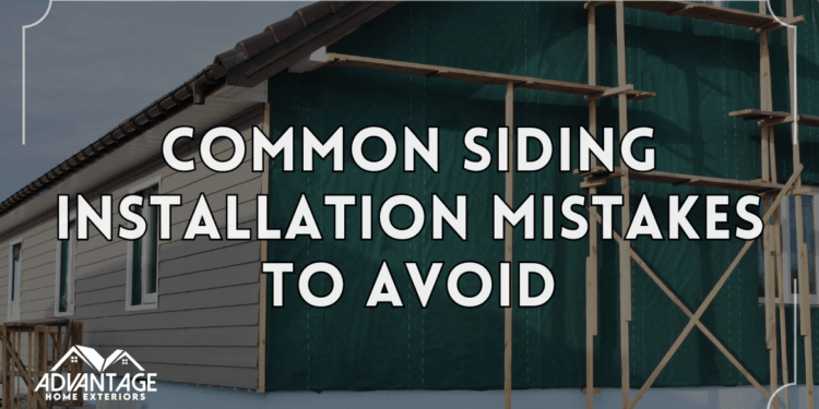 Siding Installation Mistakes and How to Avoid Them
