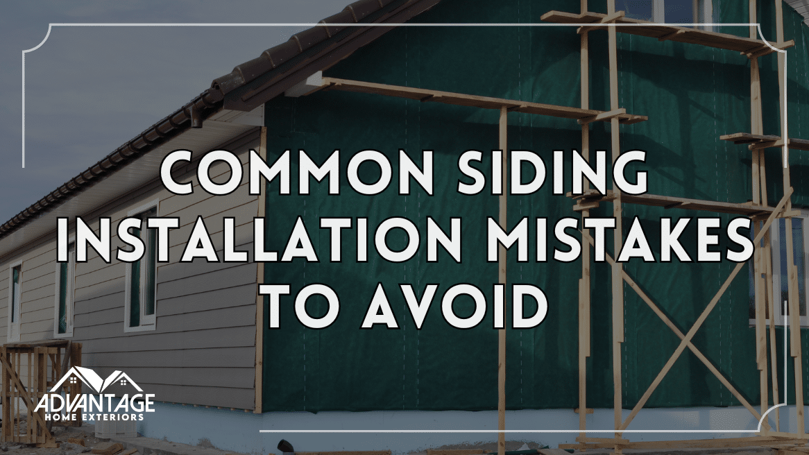 Siding Installation Mistakes and How to Avoid Them Siding Installation Mistakes and How to Avoid Them